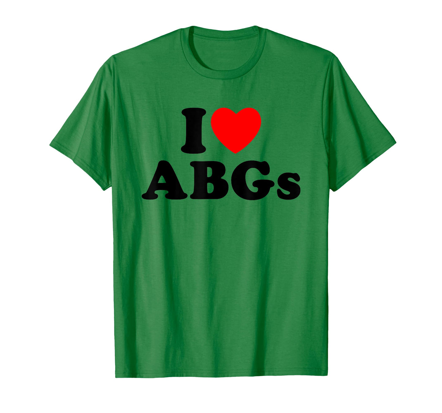 I Love ABGs I Heart ABGs Funny Asian Baby Girls Lover T-Shirt
