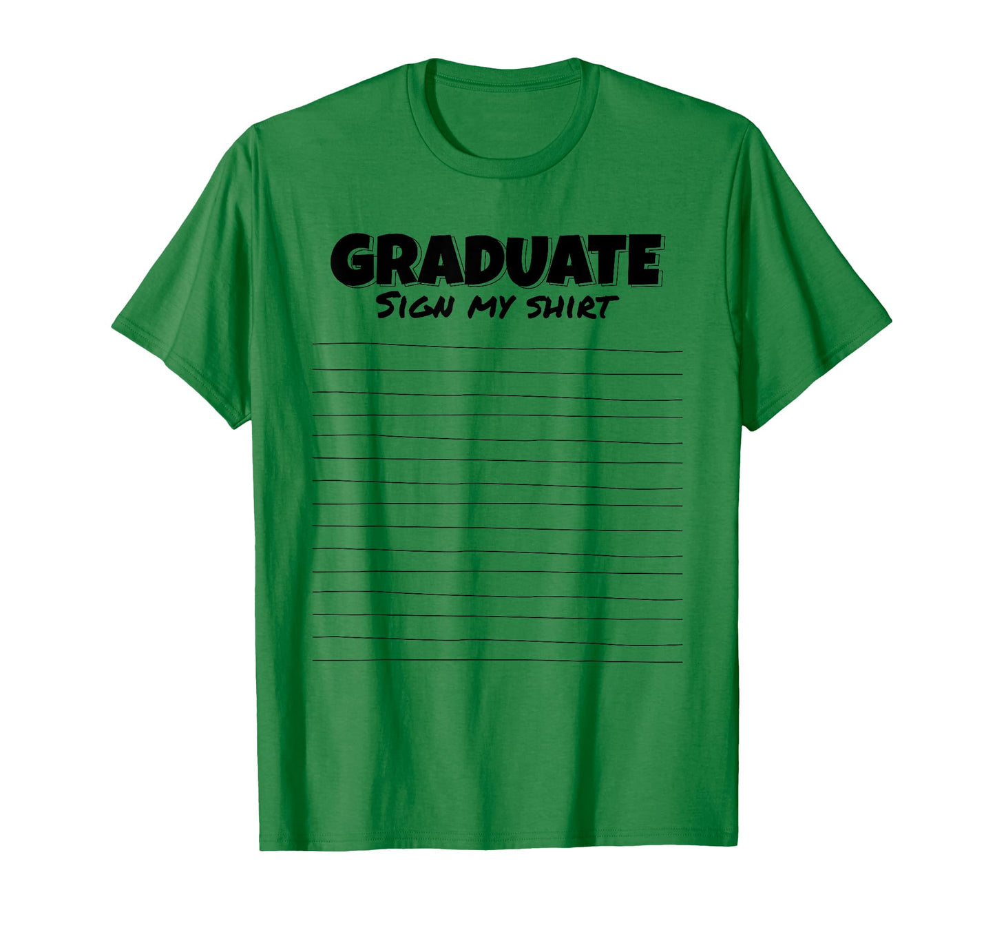 Sign My Shirt Graduate I Sign Sign School Graduation T-Shirt