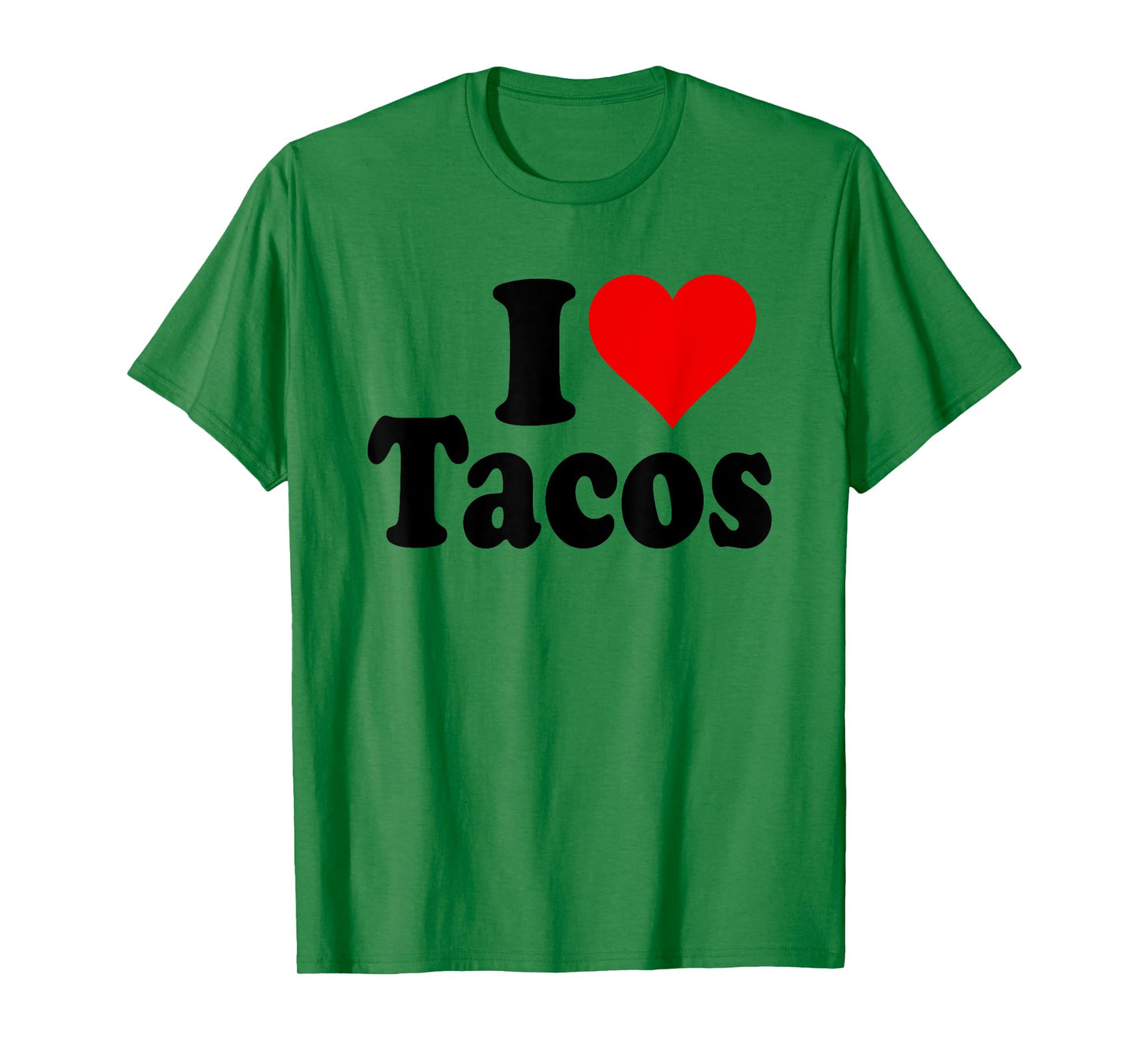 I LOVE TACOS I HEART TACOS T-Shirt