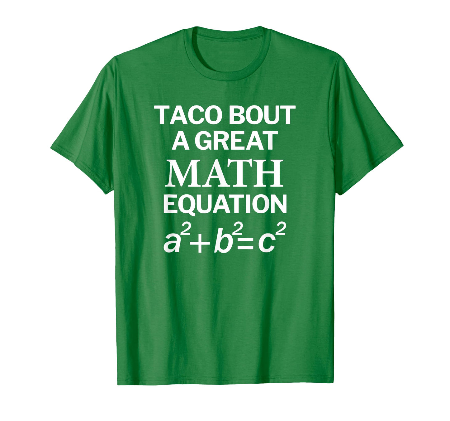 Taco Bout a Great Math Equation Pythagorean Theorem T-Shirt