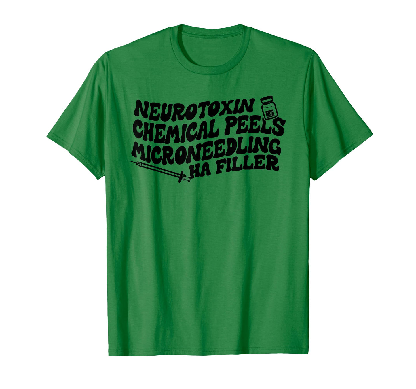 Aesthetics Neurotoxin Chemical Peels Microneedling Hyaluroni T-Shirt