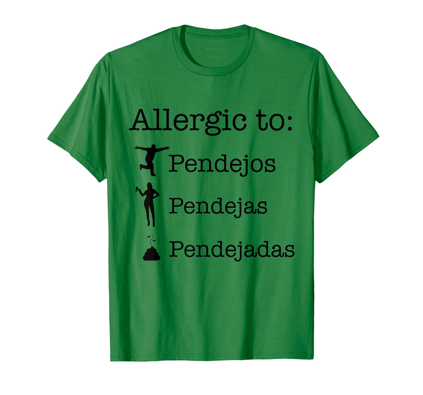Allergic To Pendejos Pendejas Pendejadas T-Shirt