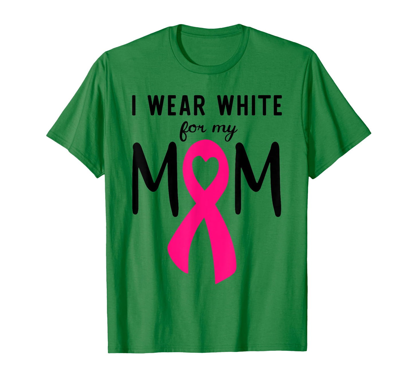 I Wear White For My Mom Lung Cancer Awareness T-Shirt