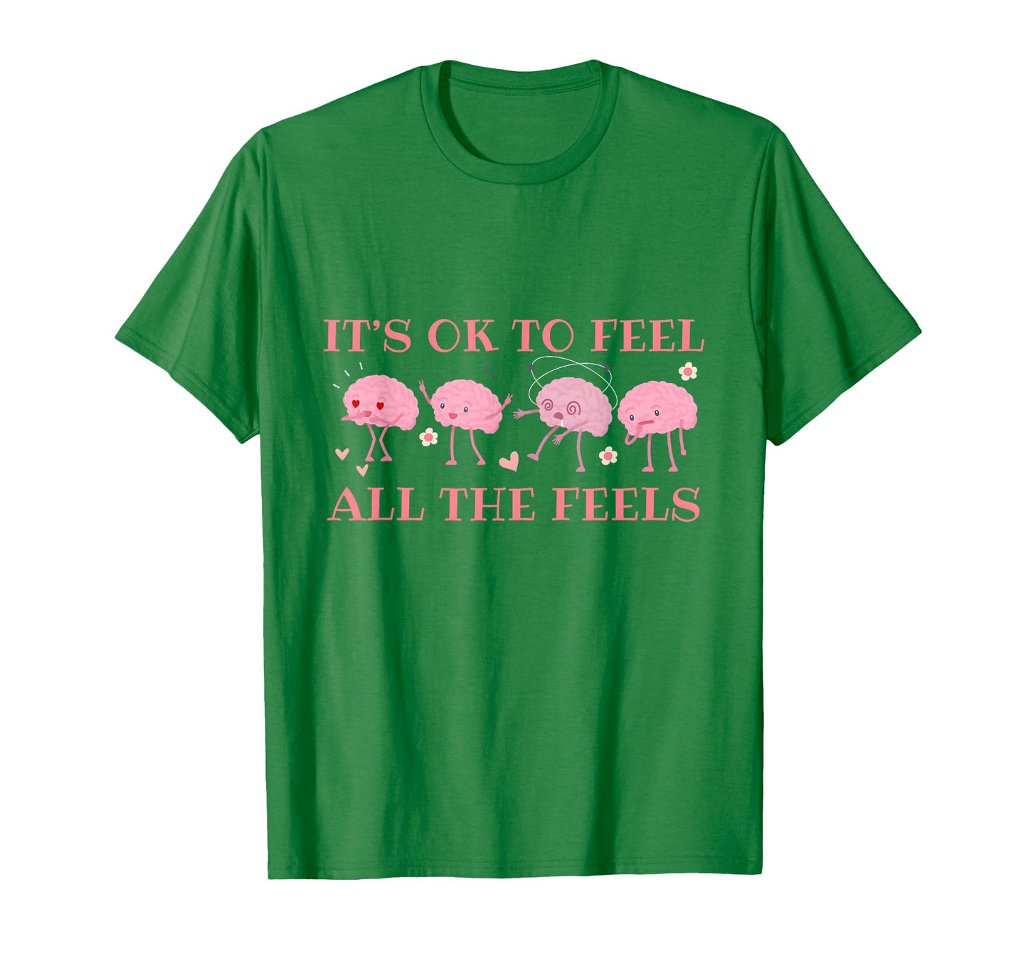 Its Okay To Feel All The Feels Therapists Brains Emotion T-Shirt