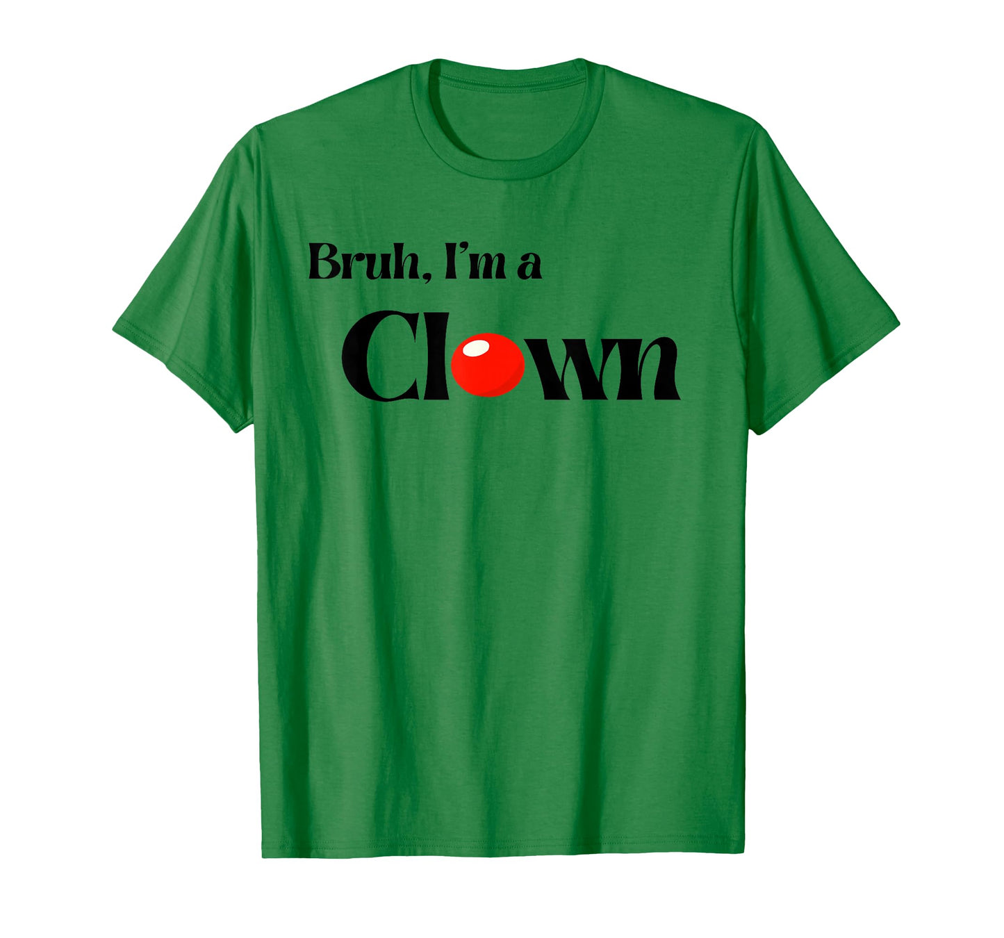 Bruh I’m A Clown Halloween Funny Group Costume Matching T-Shirt
