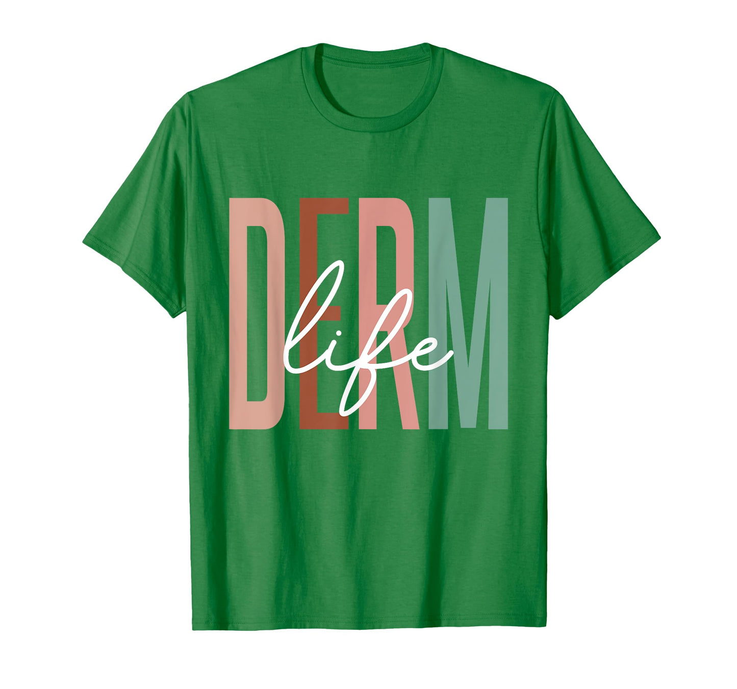 Derm Life Cosmetic Dermatologist Dermatology T-Shirt