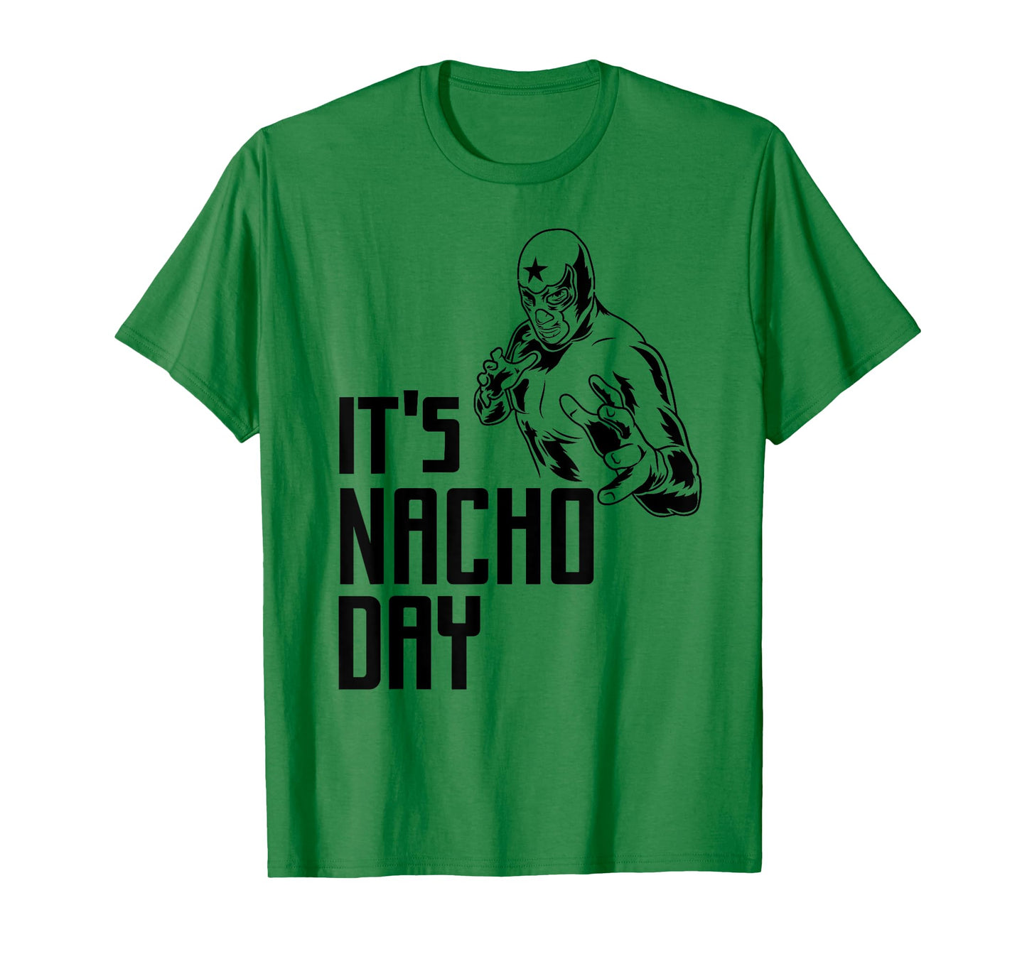 It's Nacho (Not Your) Day Lucha Libre Mexican T-Shirt T-Shirt
