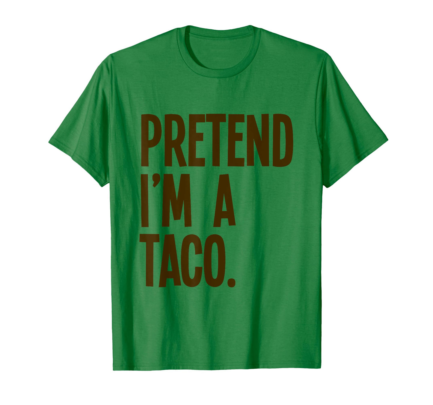 Pretend I'm A Taco Funny Halloween Party Costume T-Shirt
