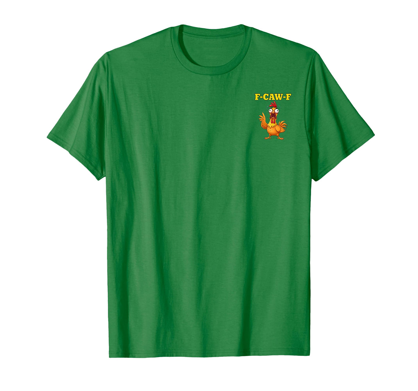F-Caw-F Funny Chicken Humor Quote Rooster Meme 2 Sided T-Shirt