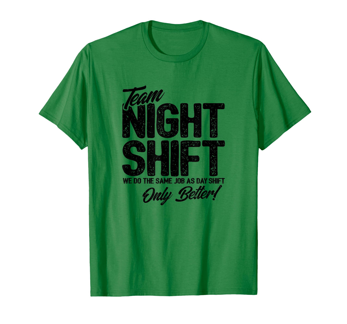 Night Shift Meme - Team Night Shift - Funny Night Shift T-Shirt