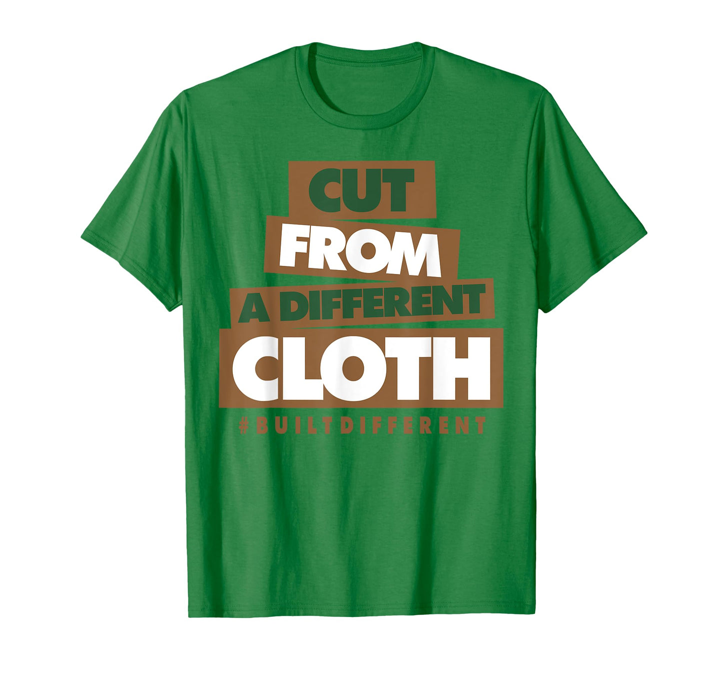 Cut From A Different Cloth Built Different T-Shirt