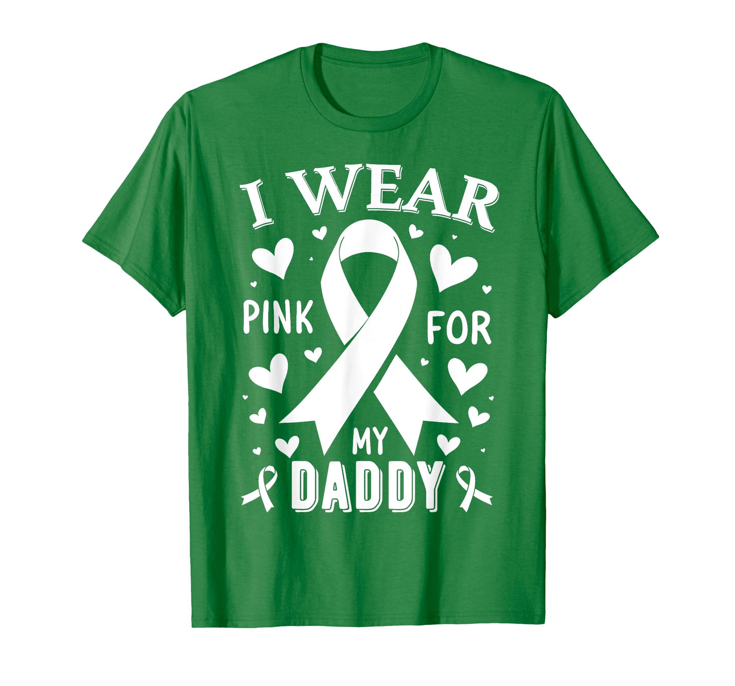 I Wear Pink For My Daddy Cancer Awareness T-Shirt