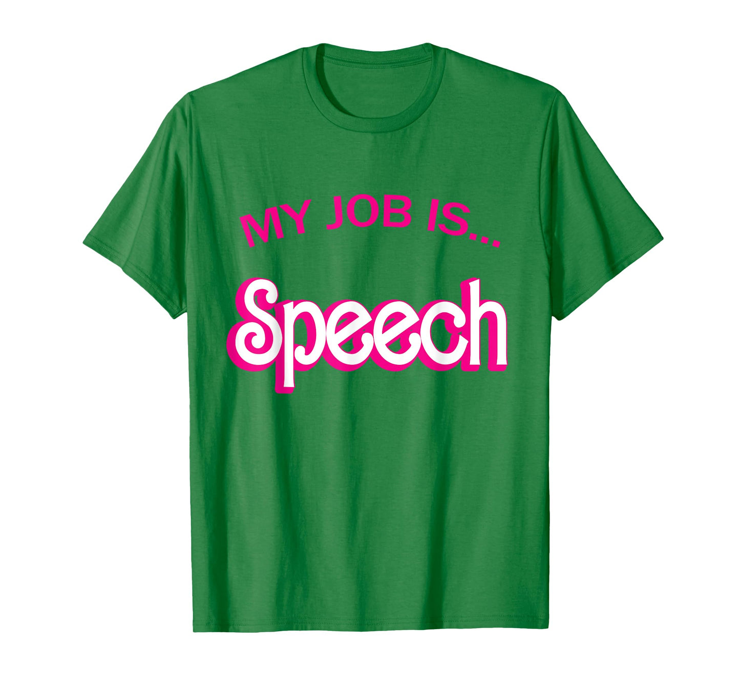 Retro Funny Speech Therapist Humor Pink My Job Is Speech T-Shirt