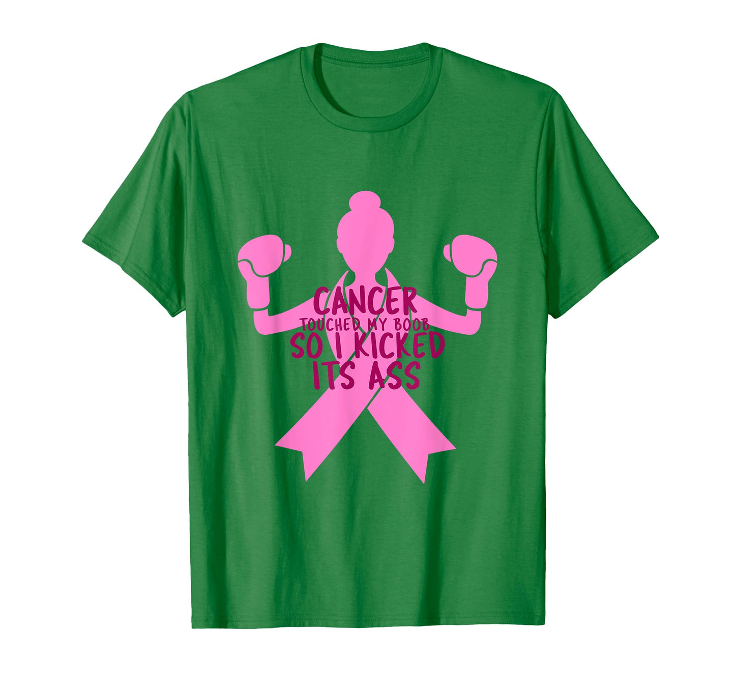 Cancer Touched My Boob So I Kicked Its Ass Tshirt T-Shirt