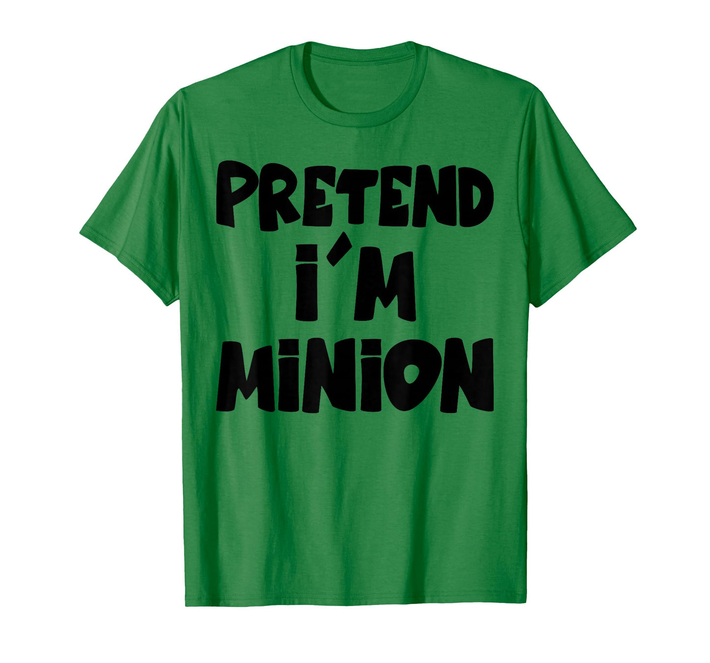 Pretend I'm Minion Costume Family Lazy Easy Halloween T-Shirt
