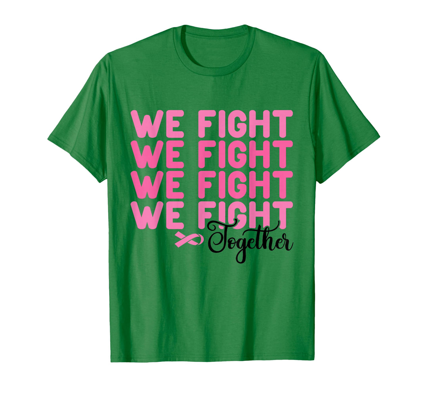 We Fight Together Breast Cancer Awareness Support Squad T-Shirt