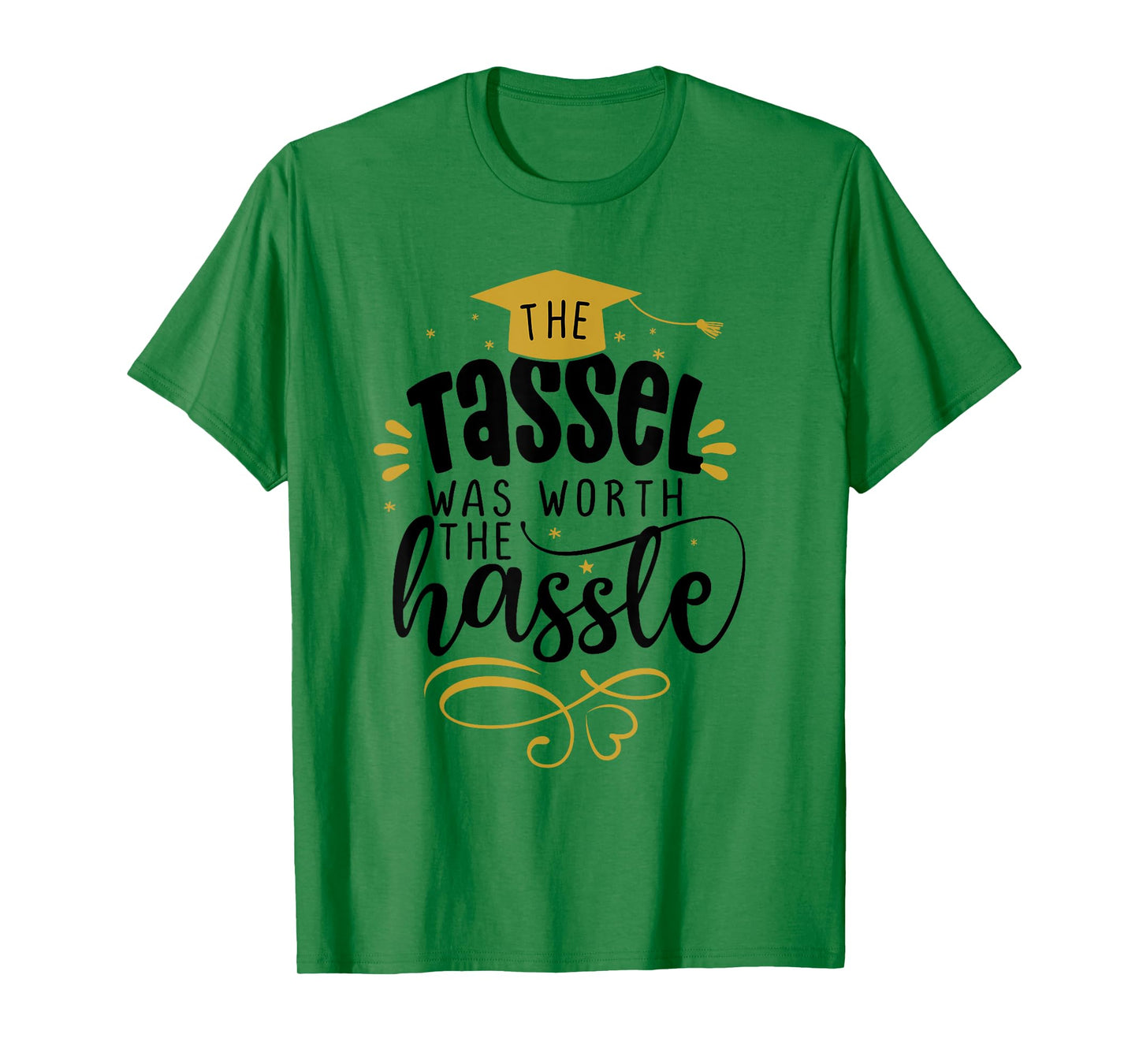 2025 Tassel Graduation The Tassel Was Worth The Hassle T-Shirt
