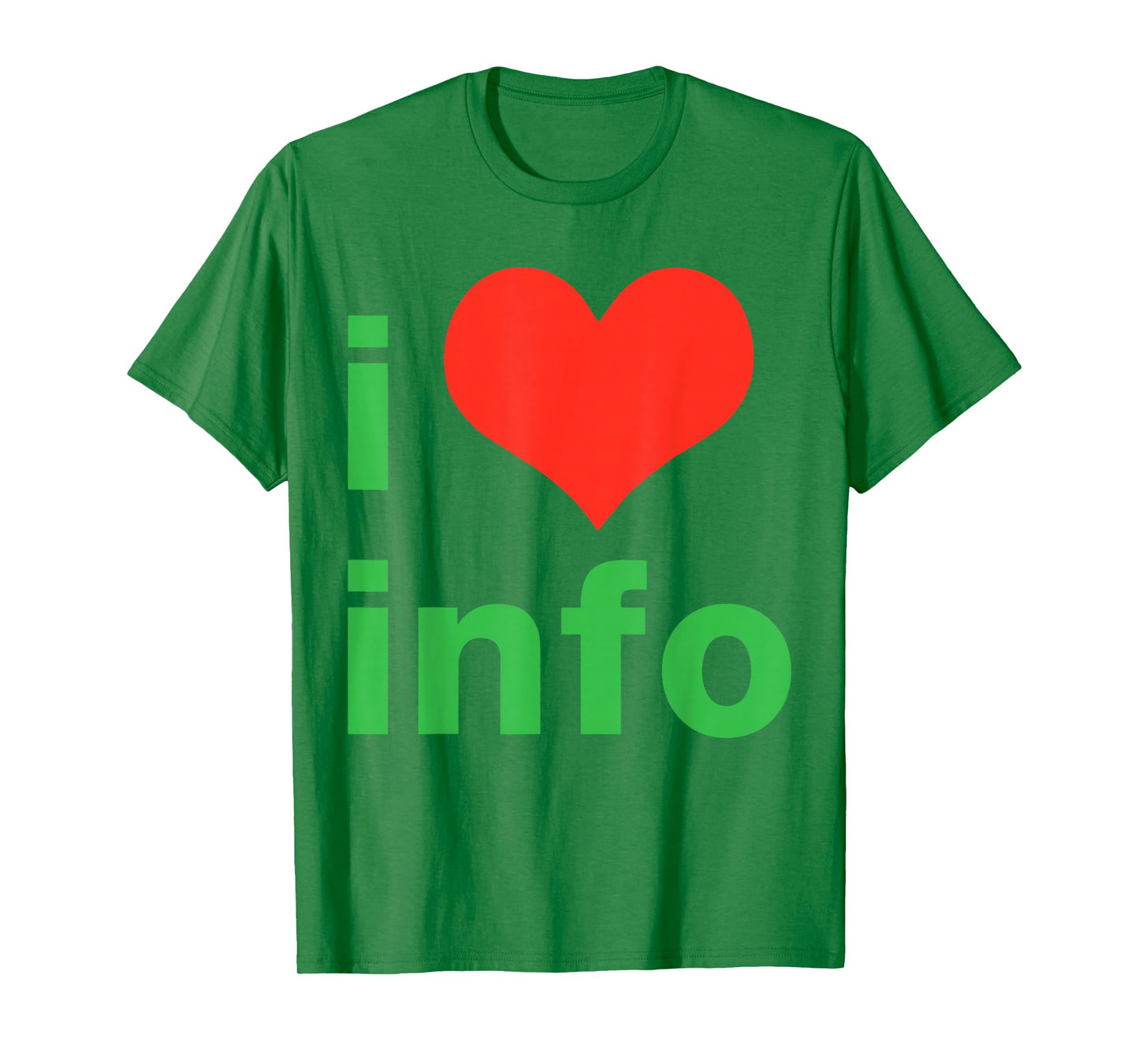 I Love Info I Heart Info T-Shirt