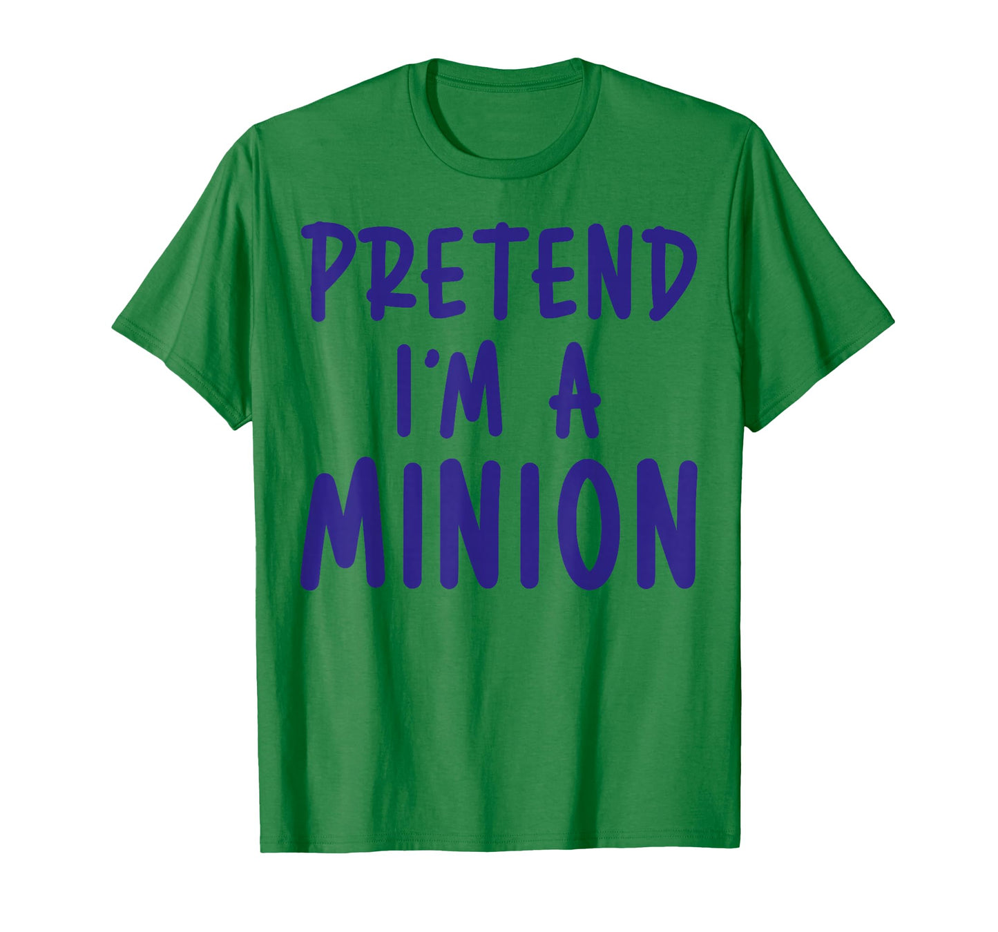 Pretend I'm Minion Costume Family Lazy Easy Halloween T-Shirt