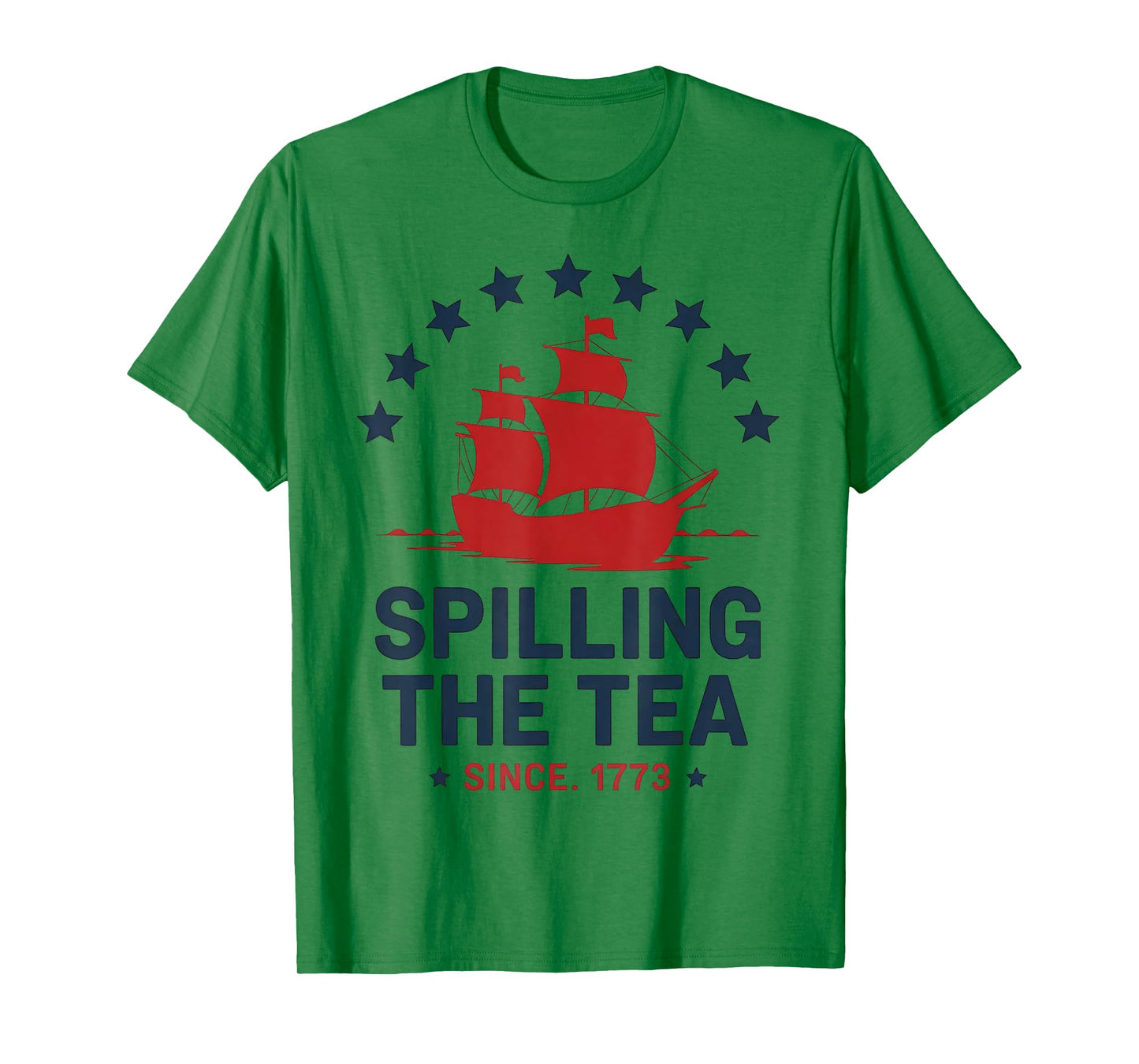 Funny 4th July Spilling The Tea Since 1773 History Teacher T-Shirt