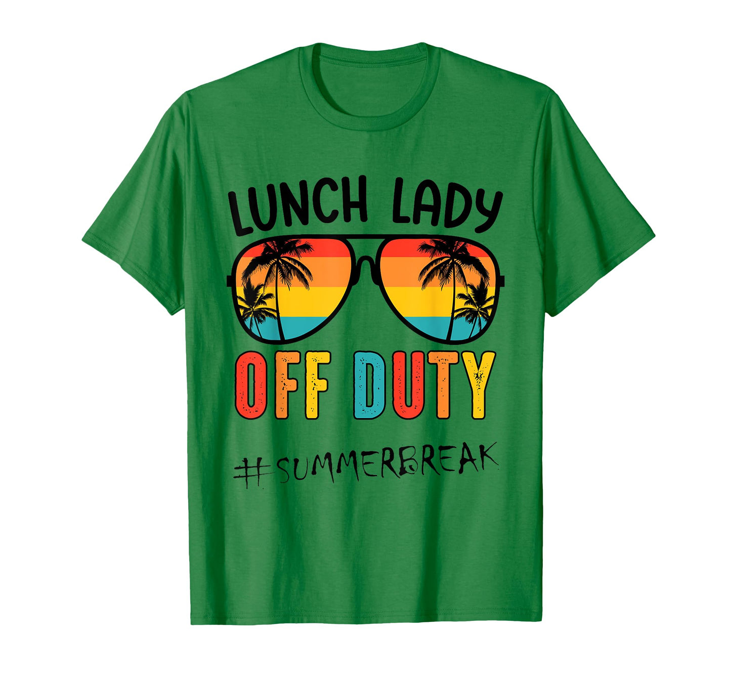 Lunch Lady Off Duty Last Day Of School Summer T-Shirt