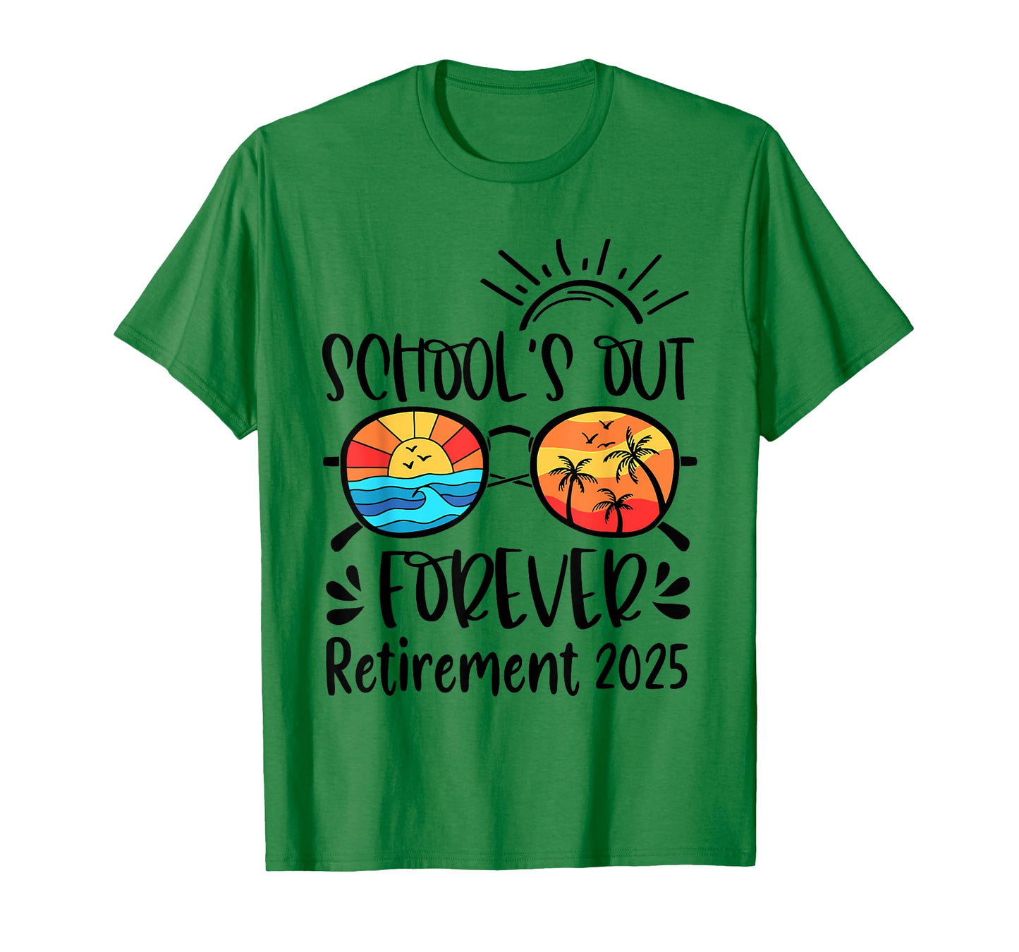 School's Out Forever Retired Teacher Retirement 2025 T-Shirt