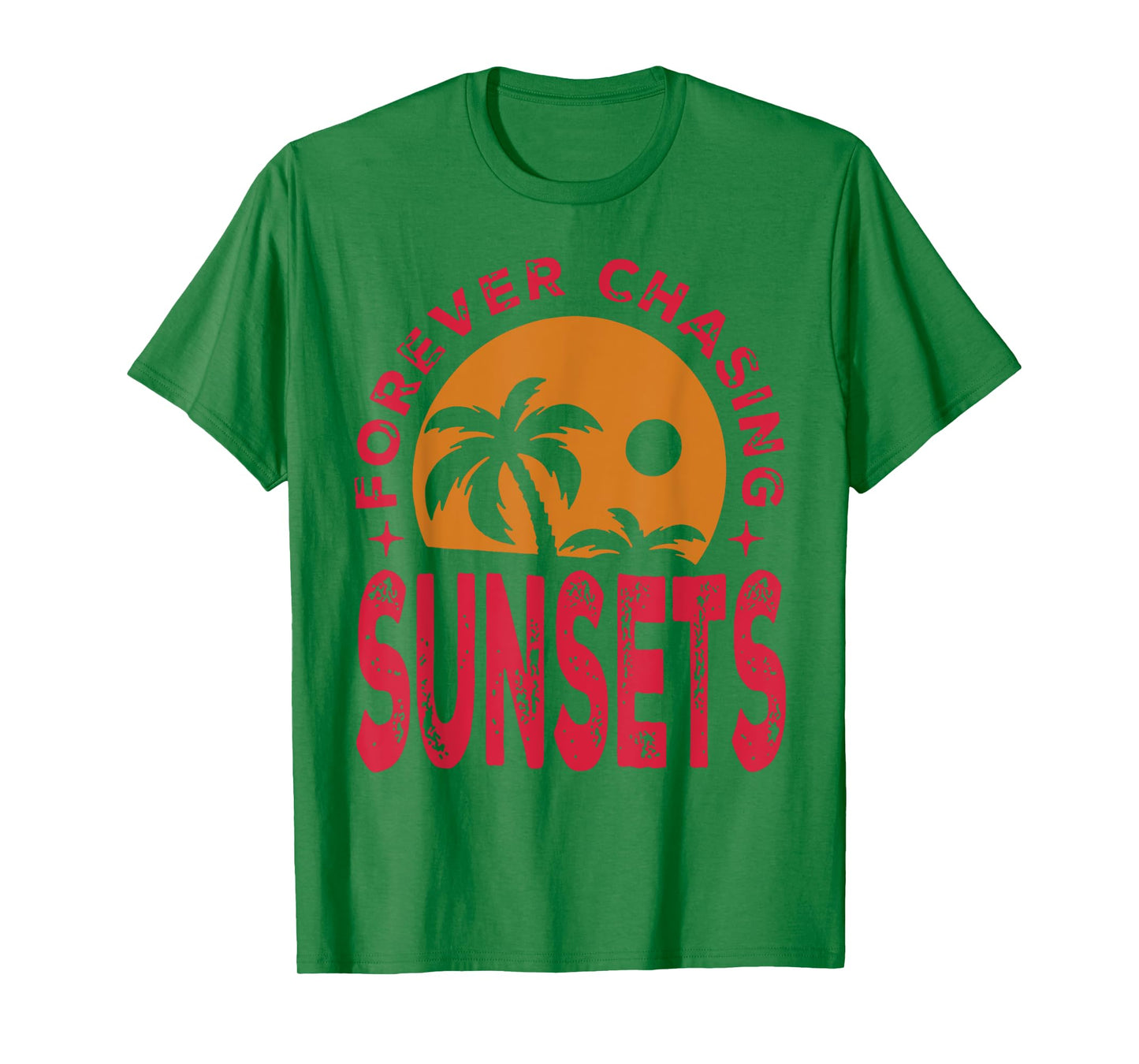 Forever Chasing Sunsets T-Shirt