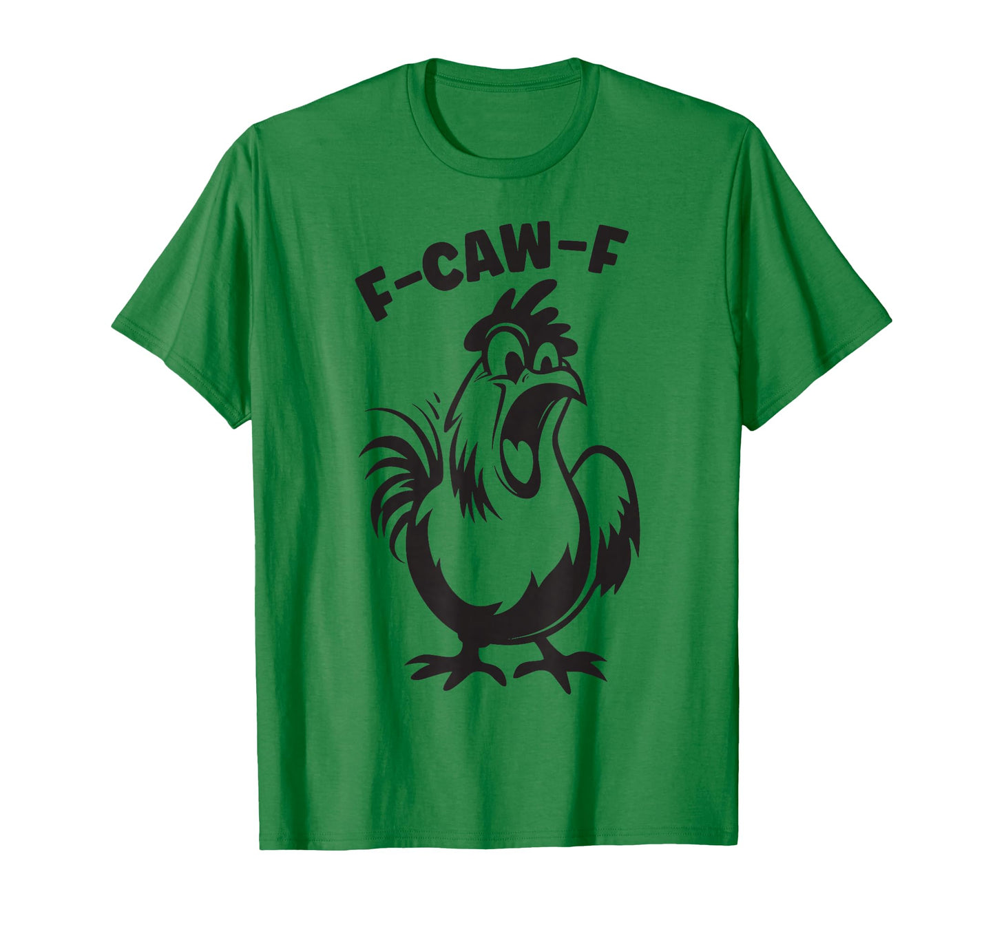Funny F-Caw-F Rooster Chicken Pun Meme, Viral Humor Quote T-Shirt