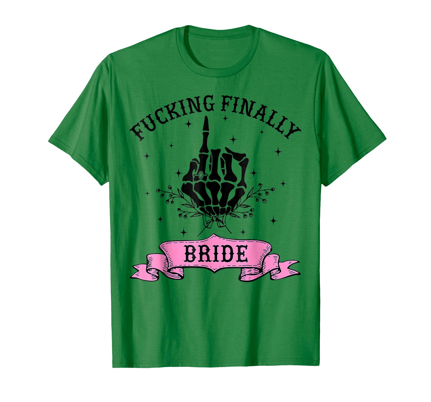 Fucking Finally Bride Skeleton Hand Halloween Bachelorette T-Shirt