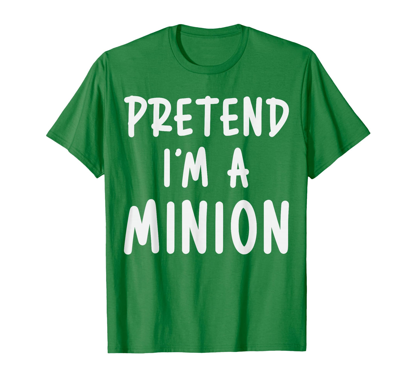 Pretend I'm Minion Costume Family Lazy Easy Halloween T-Shirt