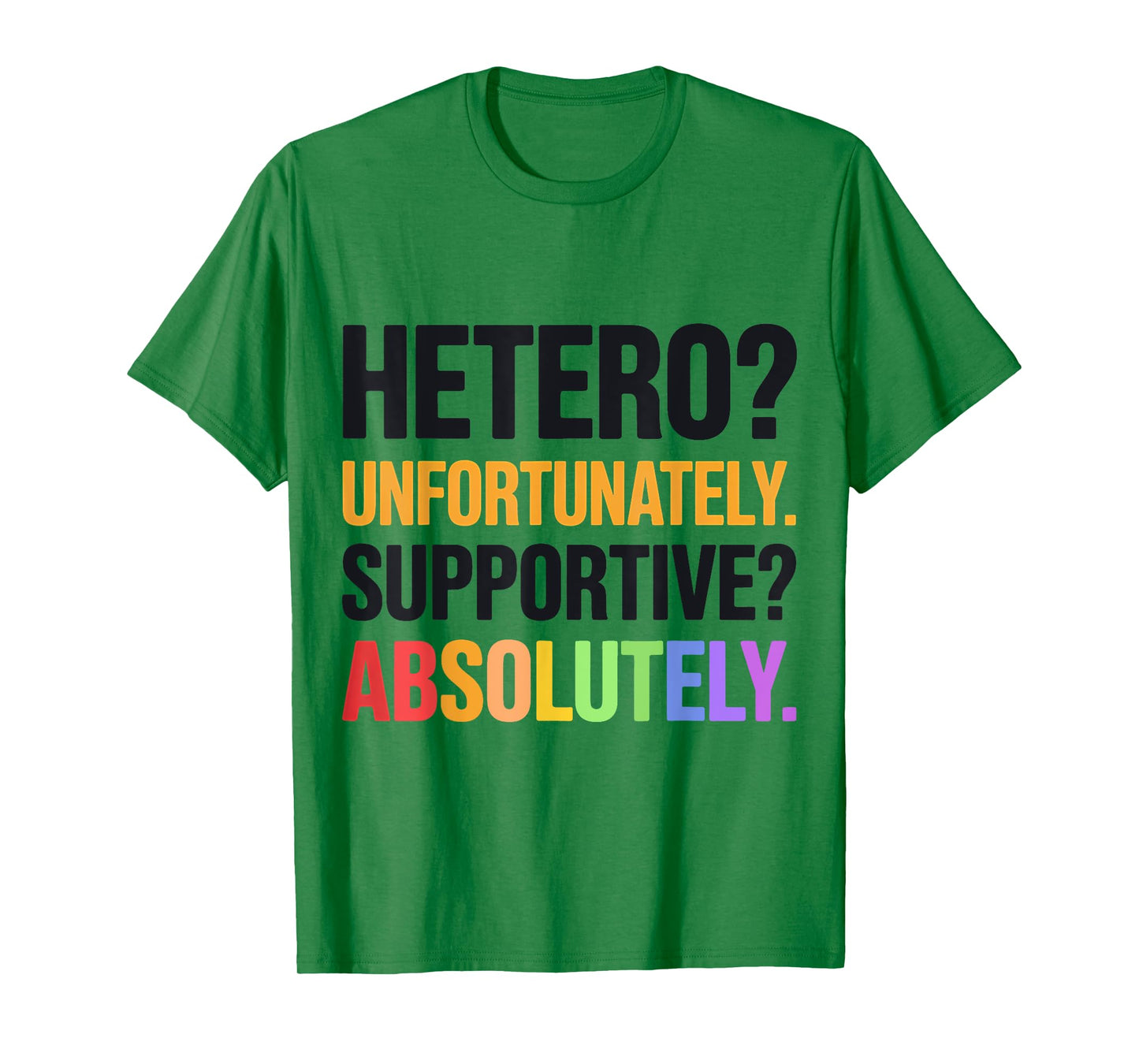 Hetero Unfortunately Straight Ally LGBTQIA+ T-Shirt