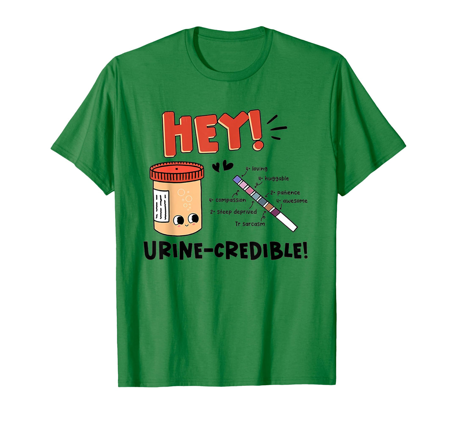 Urine Credible Nurse Urologist Nephrologist Medical CNA ICU T-Shirt