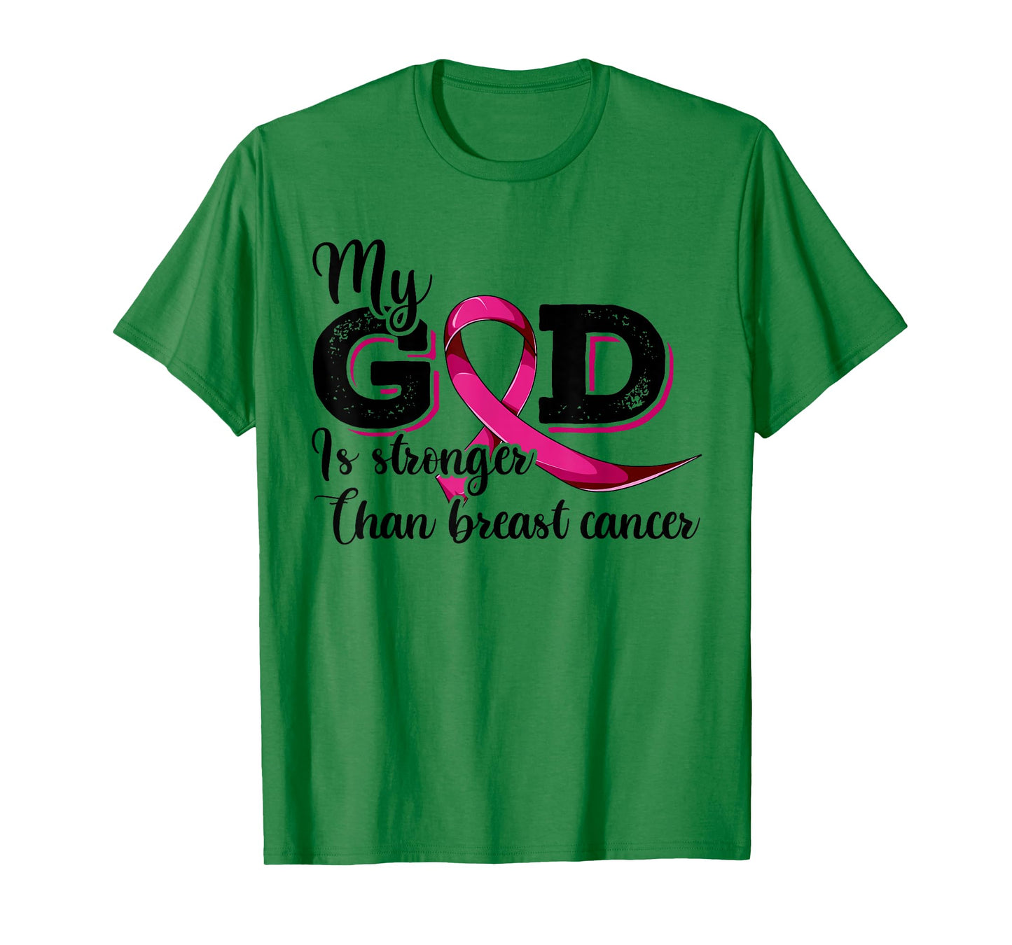 Breast Cancer Shirt, My God Is Stronger Than Breast Cancer T-Shirt