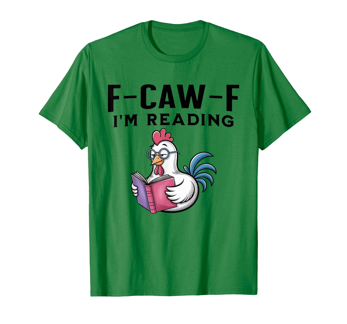 FCAWF I'm Reading Cursing Cussin Chicken Bird Adult Humor T-Shirt