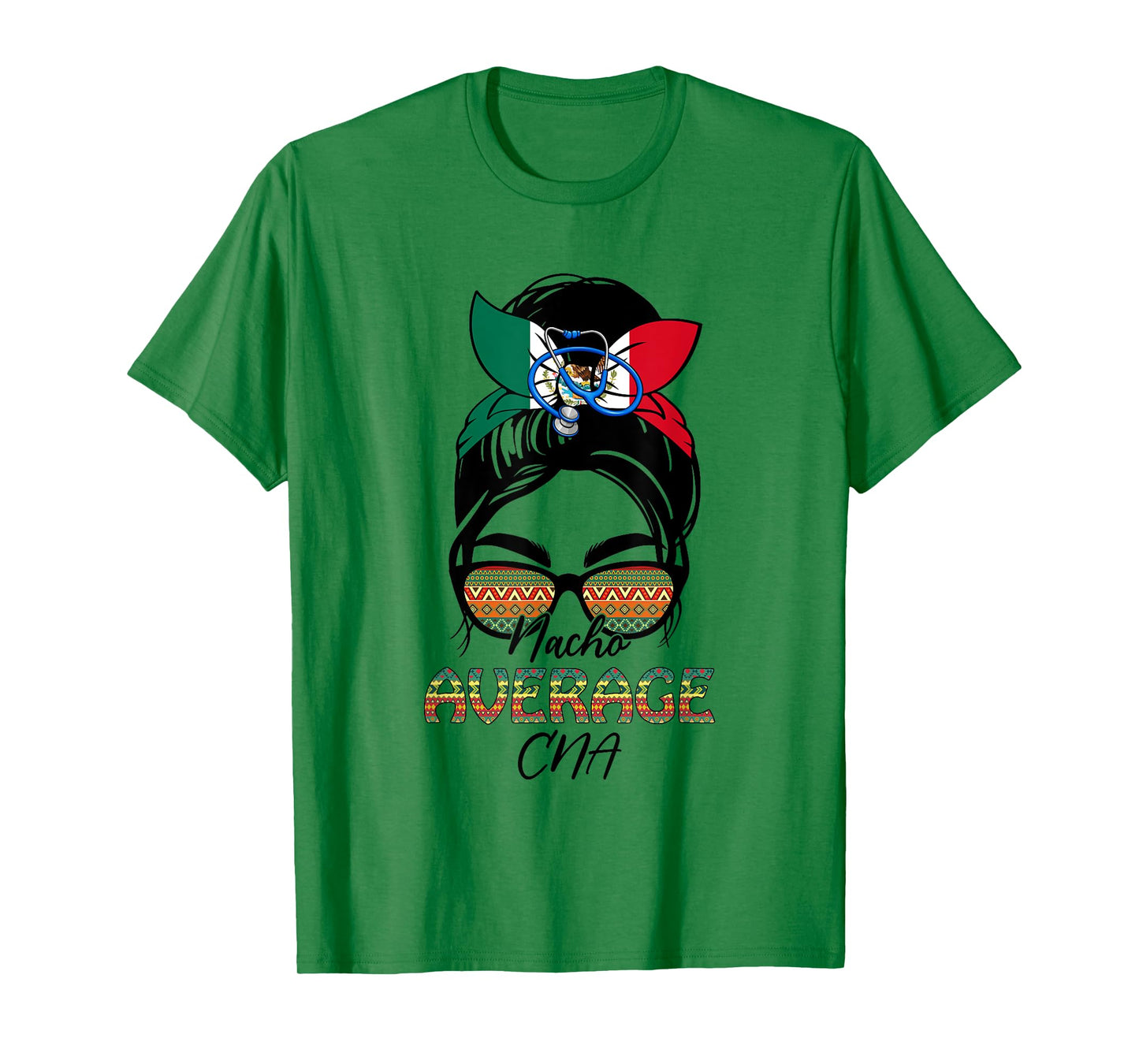 Nacho Average CNA Messy Bun Cinco De Mayo Mexican T-Shirt
