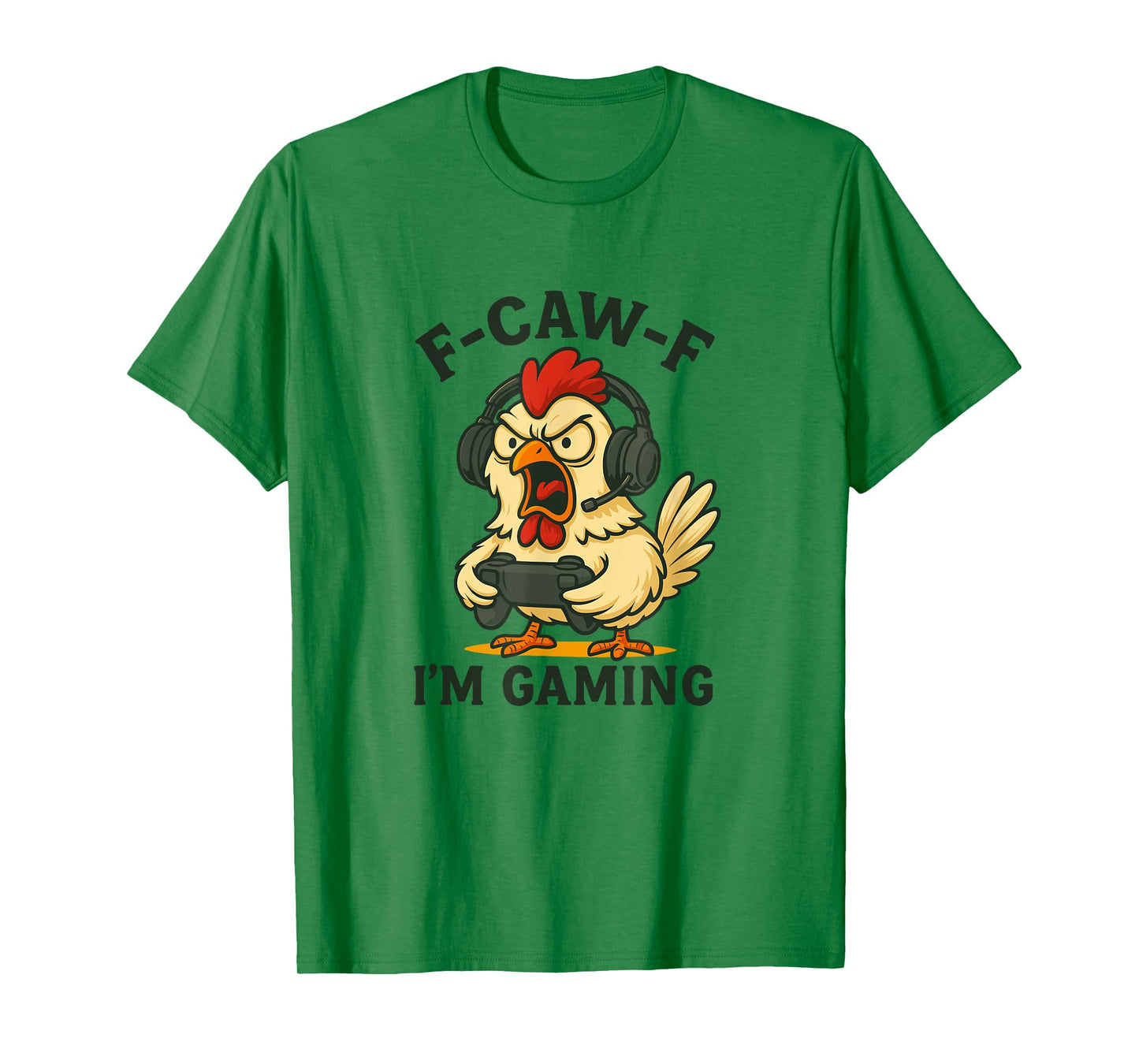 Angry Chicken Gamer F-Caw-F I'm Video Games Gaming T-Shirt