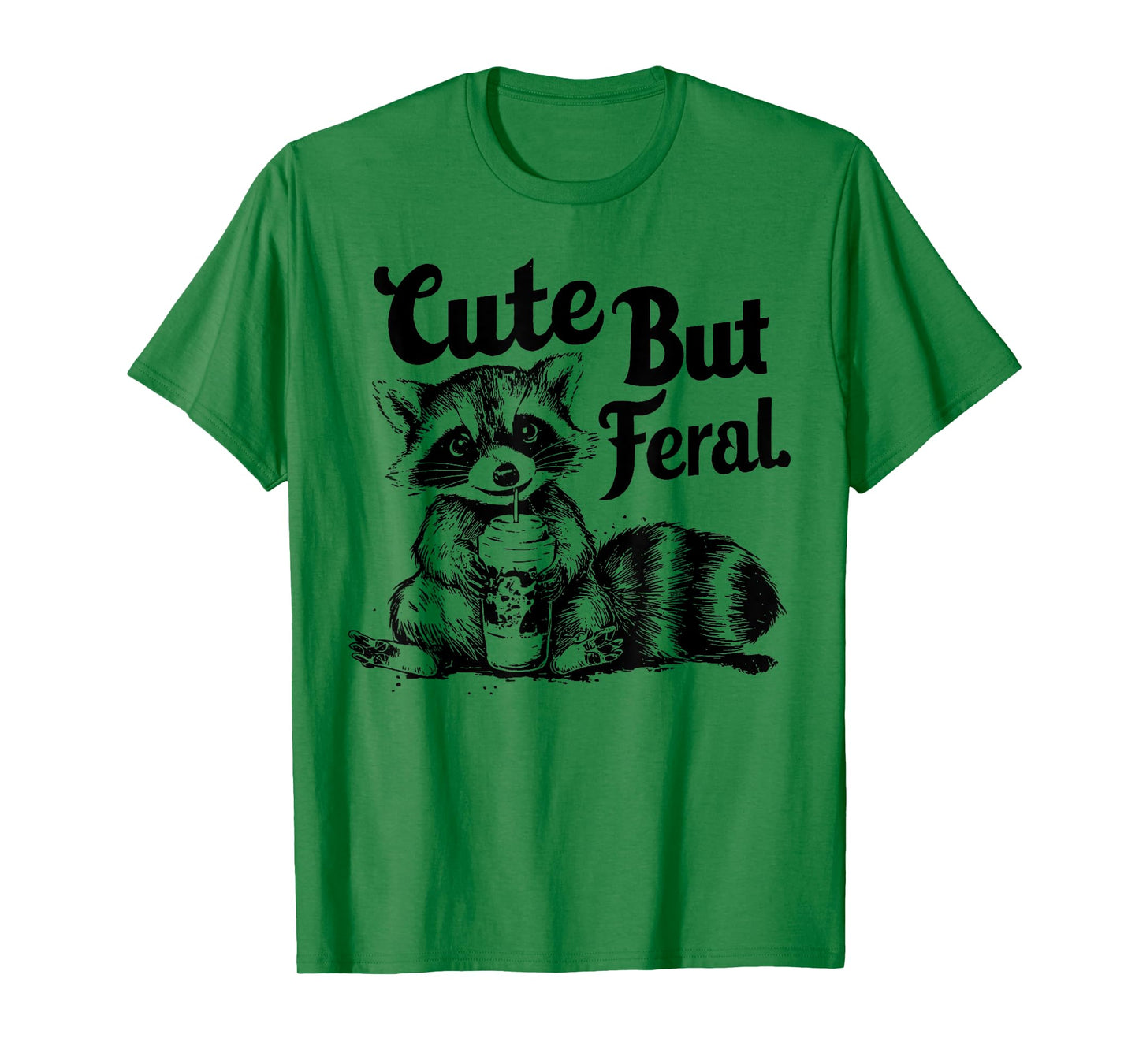 Feral Girl Summer Funny Meme Cute But Feral Raccoon Vacation T-Shirt