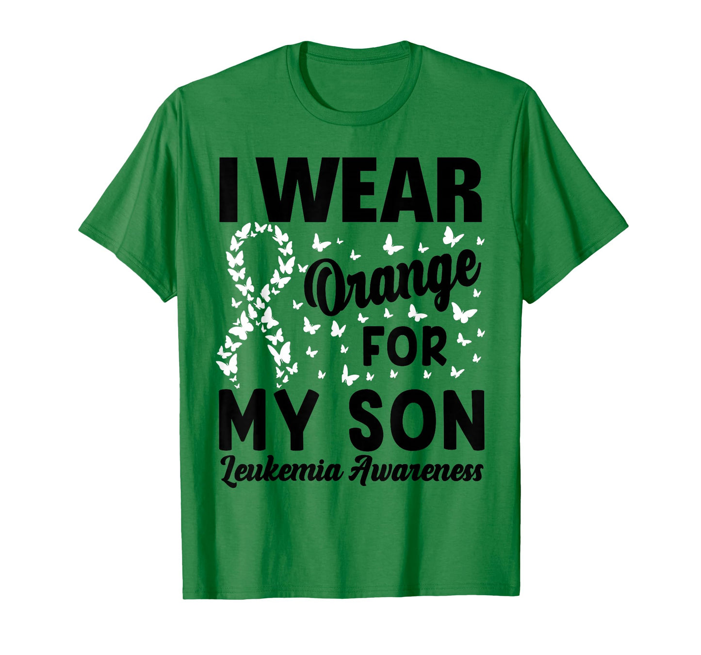 I Wear Orange For My Son Leukemia Awareness Men Women T-Shirt