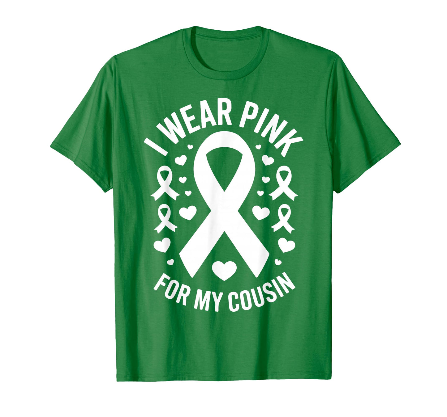 I Wear Pink for My Cousin Cancer Awareness T-Shirt