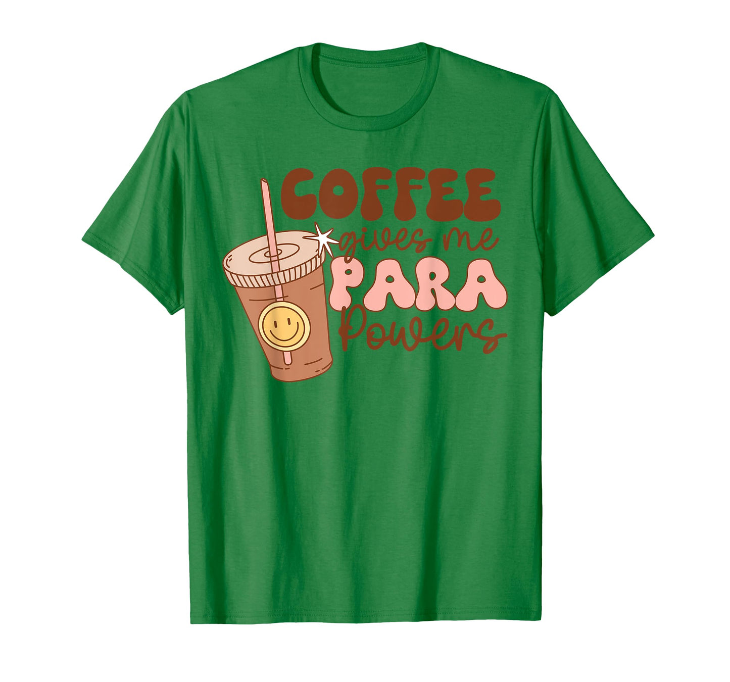 Coffee Gives Me Para Powers Funny Parapro Teacher Squad T-Shirt