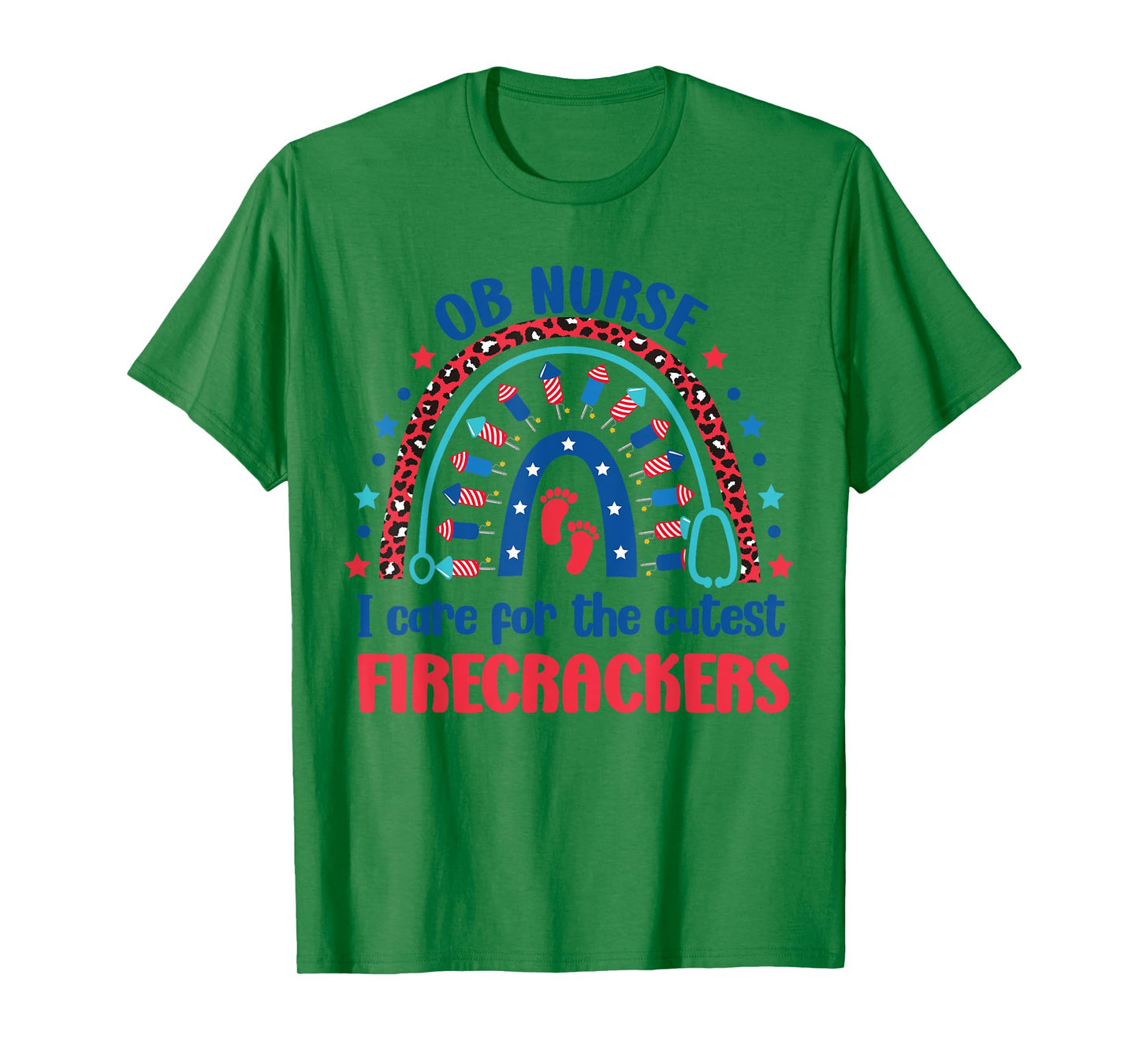 OB Nurse 4th July I Care for the Cutest Firecrackers Rainbow T-Shirt