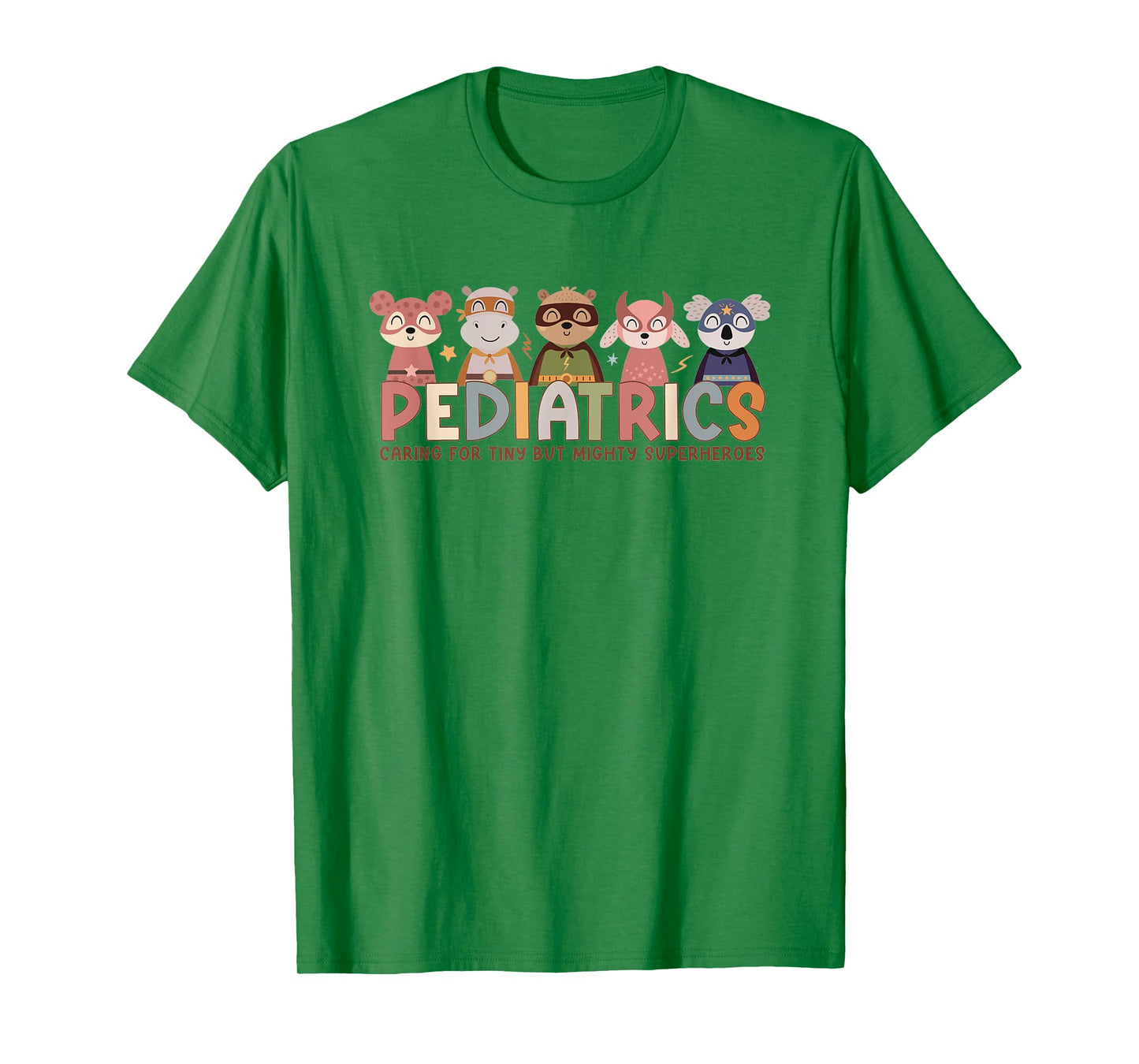 Pediatric Nurse Caring For Tiny But Mighty Superhero Animals T-Shirt