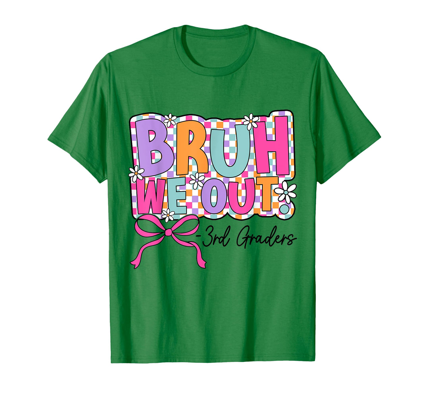 Bruh We Out 3rd Graders Last Day of Third Grade Girls Bow T-Shirt