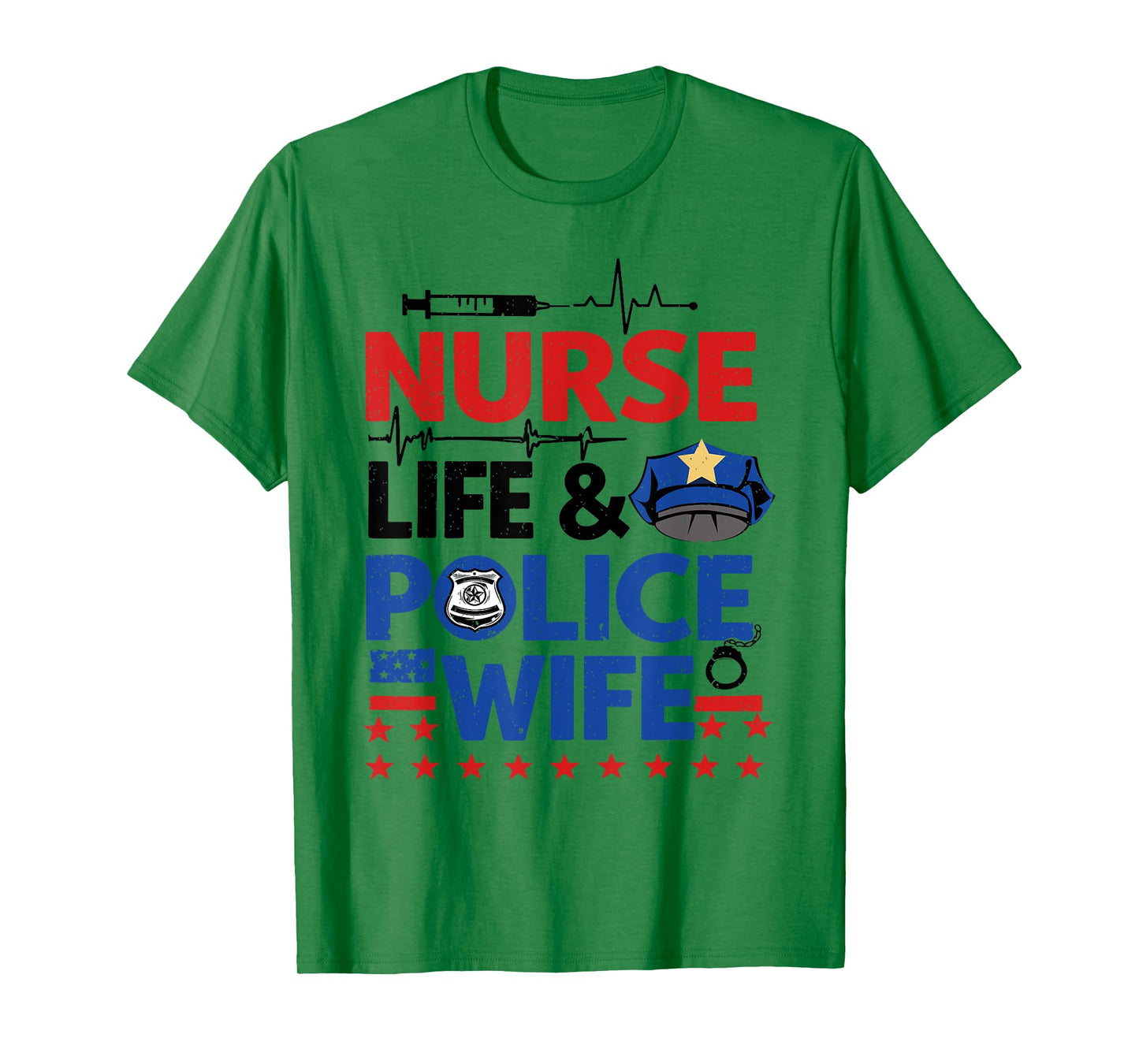 Nurse Life Police Wife Cop Police Officer Wife Funny Gift T-Shirt