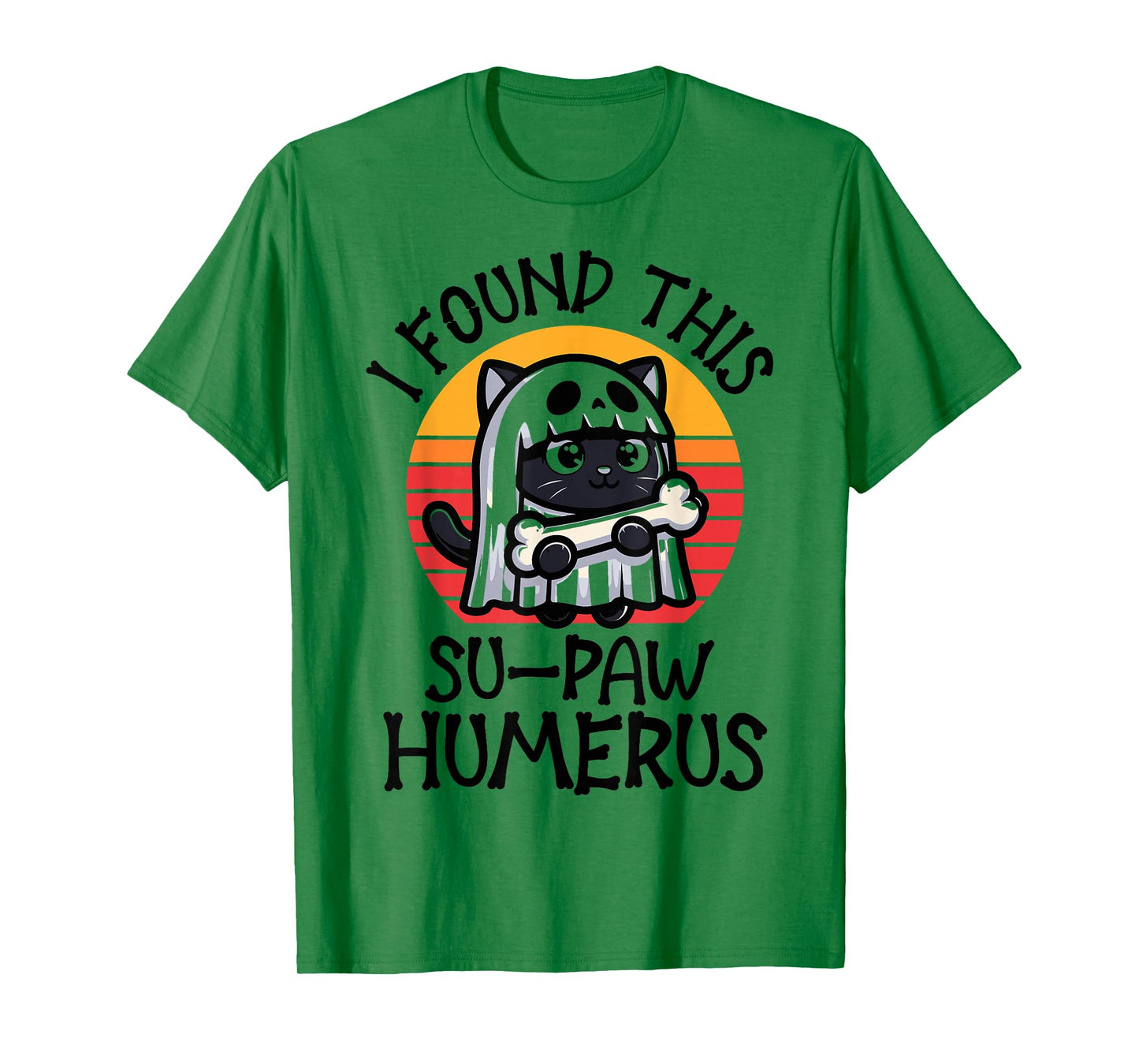 I Found This Su-Paw Humerus - Funny Cat Halloween T-Shirt