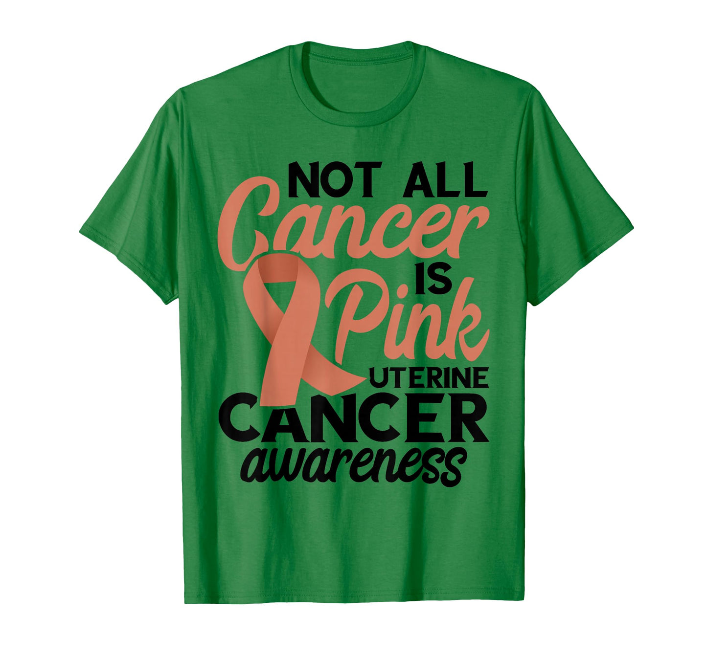 Not All Cancer Is Pink Endometrial Cancer Awareness Uterine T-Shirt