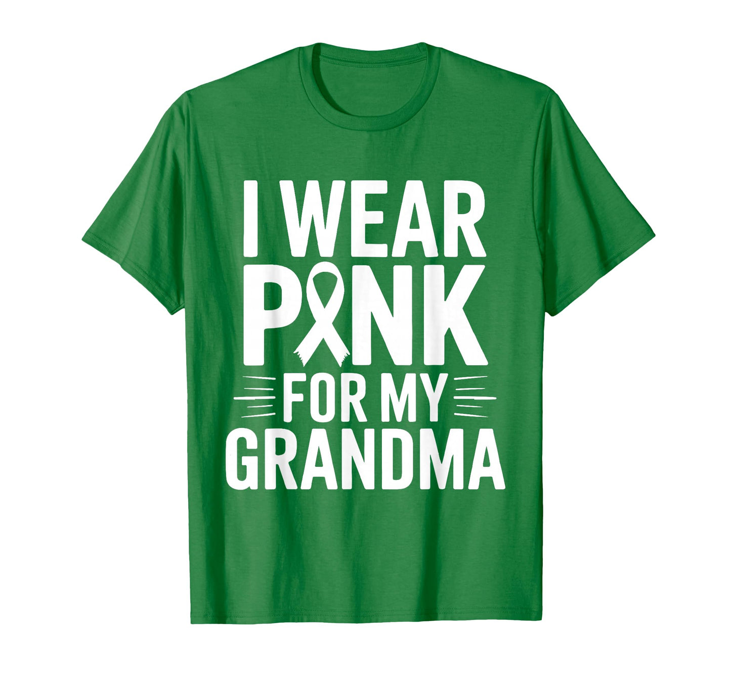 I Wear Pink for My Grandma Breast Cancer Awareness Support T-Shirt