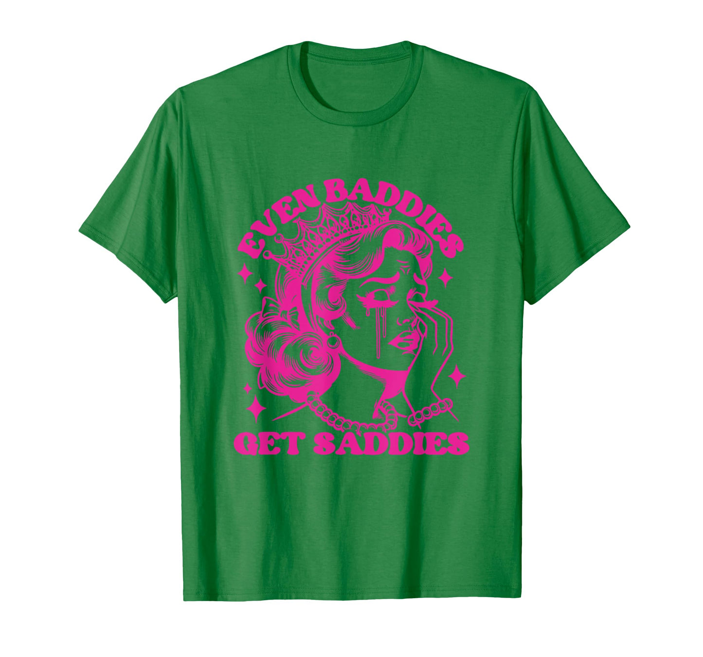 Funny Even Baddies Get Saddies Mental Health Retro Tee T-Shirt