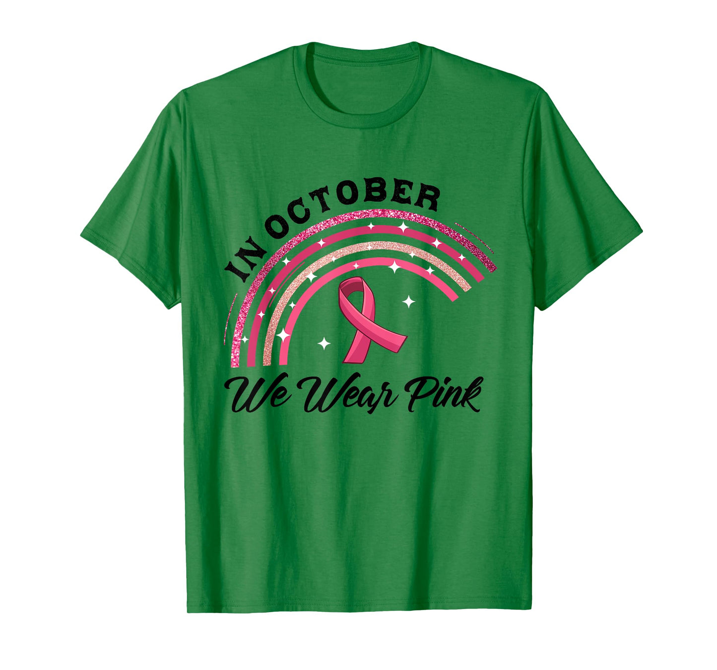 In October We Wear Pink Rainbow Breast Cancer Awareness T-Shirt