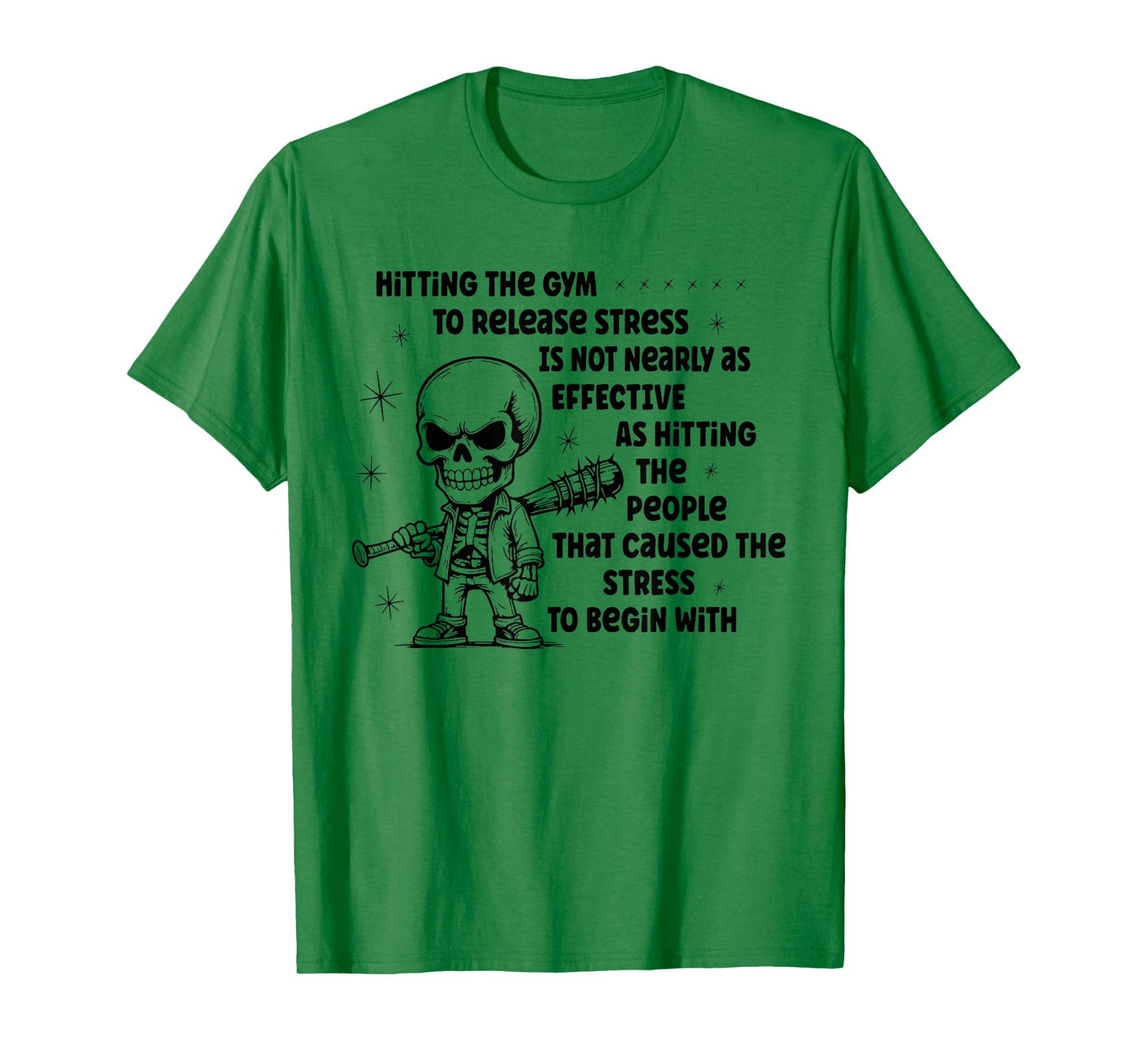 Skeleton Hitting The Gym to Release Stress is Not Nearly T-Shirt